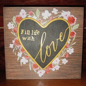 Fill Life with Love burton + BURTON  Shelf Sitter or Wall Hanger NEW 5 1/2 Inch